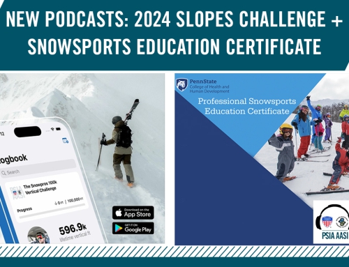 New Podcasts: 2024 Slopes Challenge + Snowsports Education Certificate